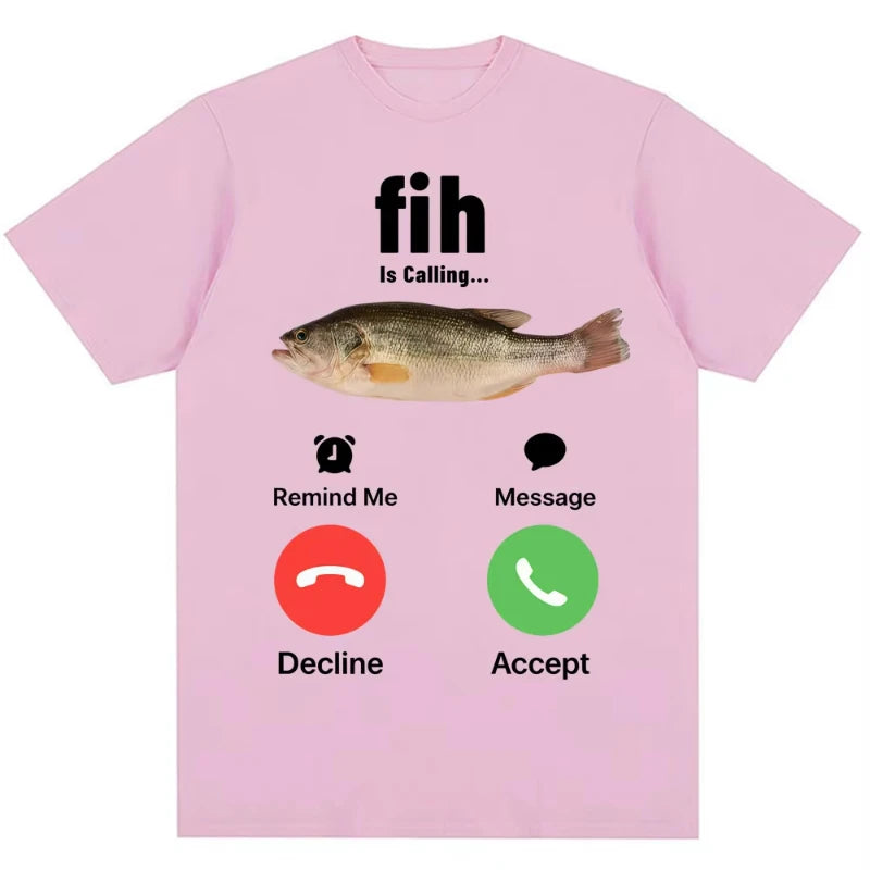 Fashion Fih Is Calling Meme T-shirt Humor Funny Men Women High Quality T Shirts Summer Casual Short Sleeve Streetwear