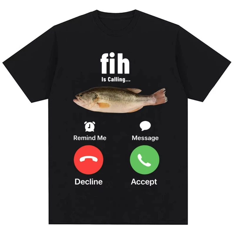 Fashion Fih Is Calling Meme T-shirt Humor Funny Men Women High Quality T Shirts Summer Casual Short Sleeve Streetwear